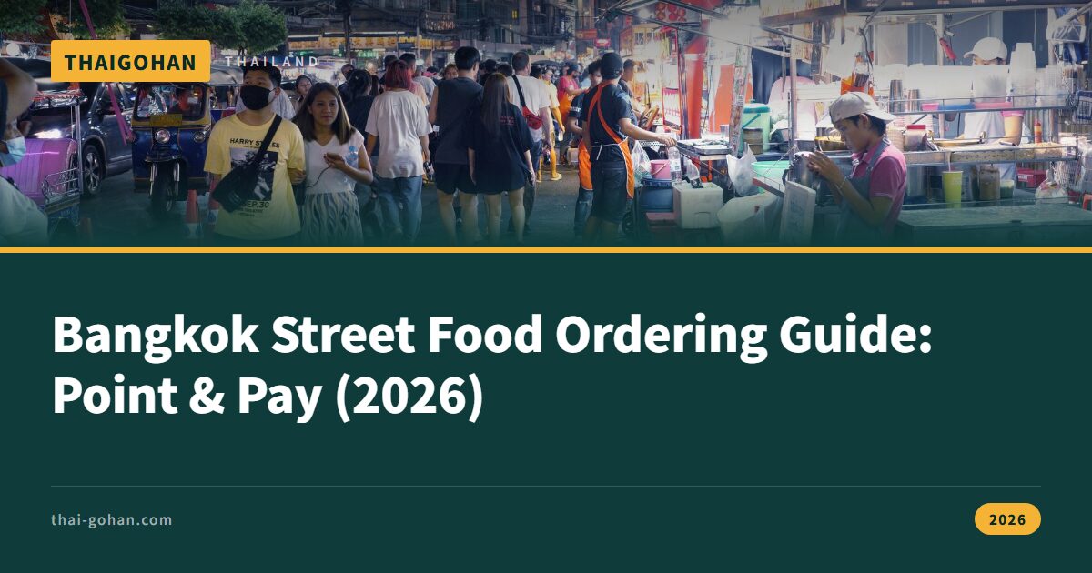 Bangkok Street Food Ordering Guide: Point & Pay (2026)